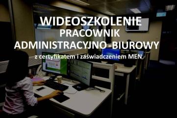 Szkolenie online Pracownik administracyjno - biuro